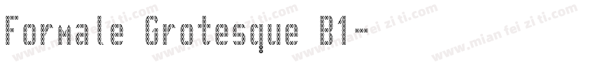 Formale Grotesque B1字体转换